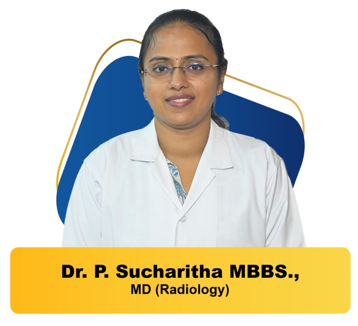 Dr. P. Sucharitha, MBBS., MD (Radiology)